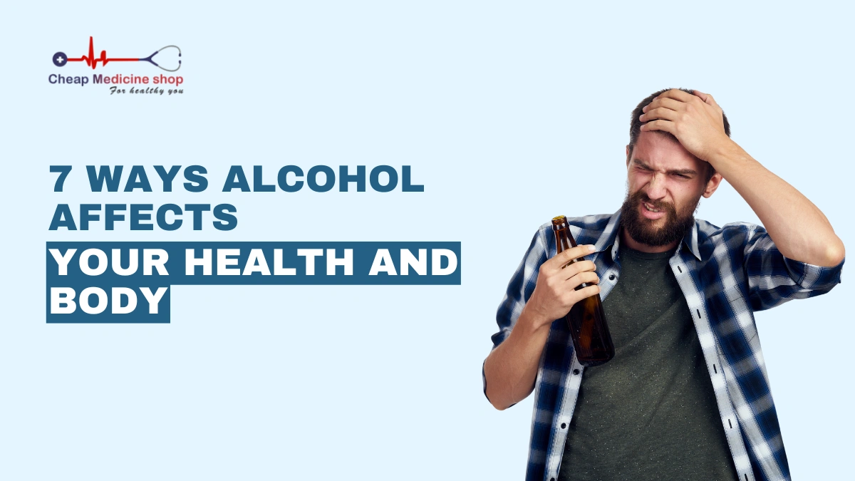 7 Ways Alcohol Affects Your Health