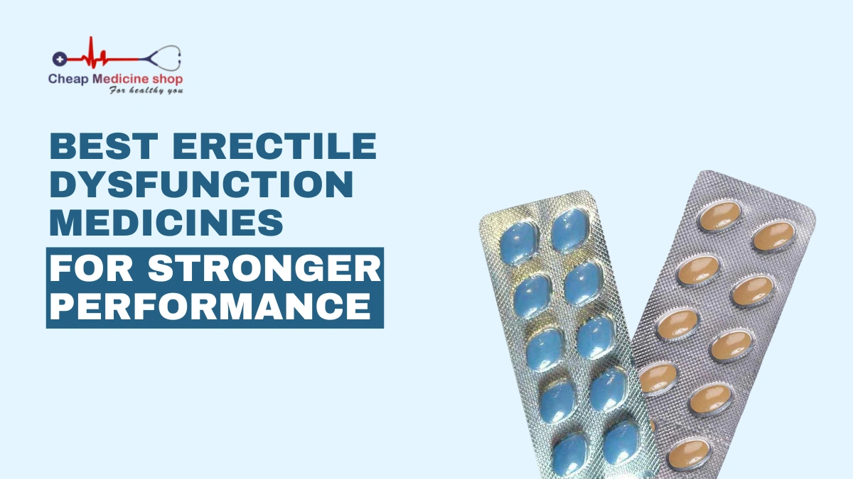 Best Erectile Dysfunction Medicines