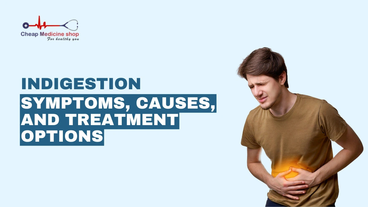 Indigestion Symptoms, Causes, and Treatment