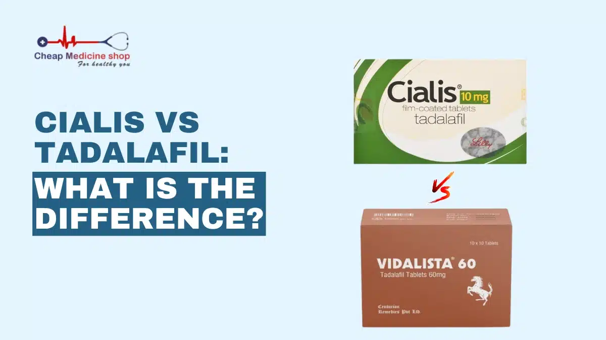 Cialis vs Tadalafil: What is the Difference?
