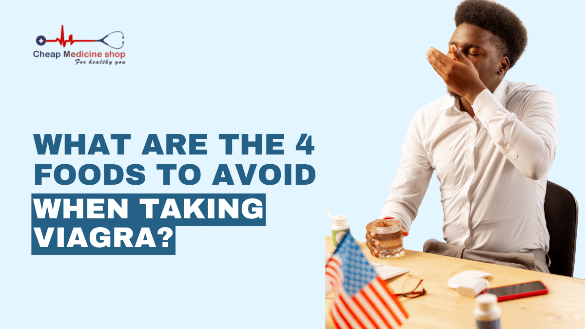 Food to avoid while taking Viagra