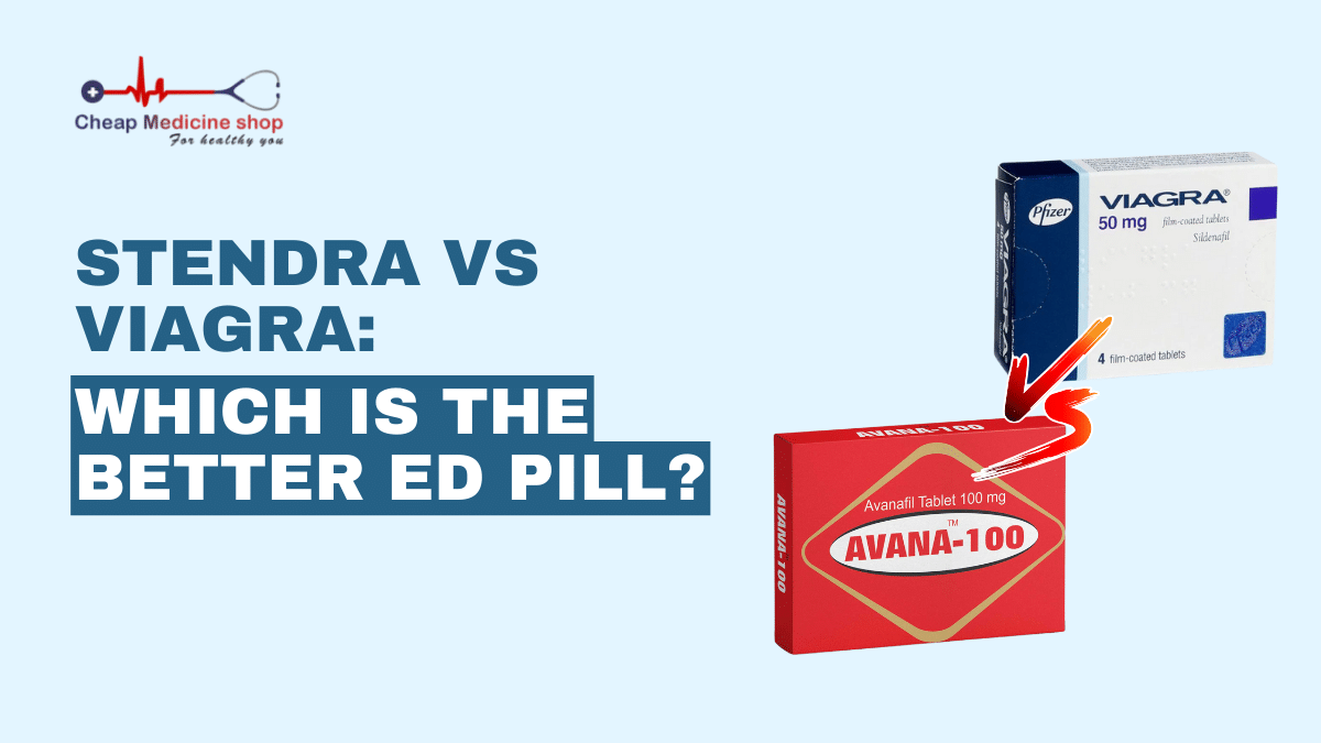 Stendra vs Viagra: Which is the Better ED Pill?