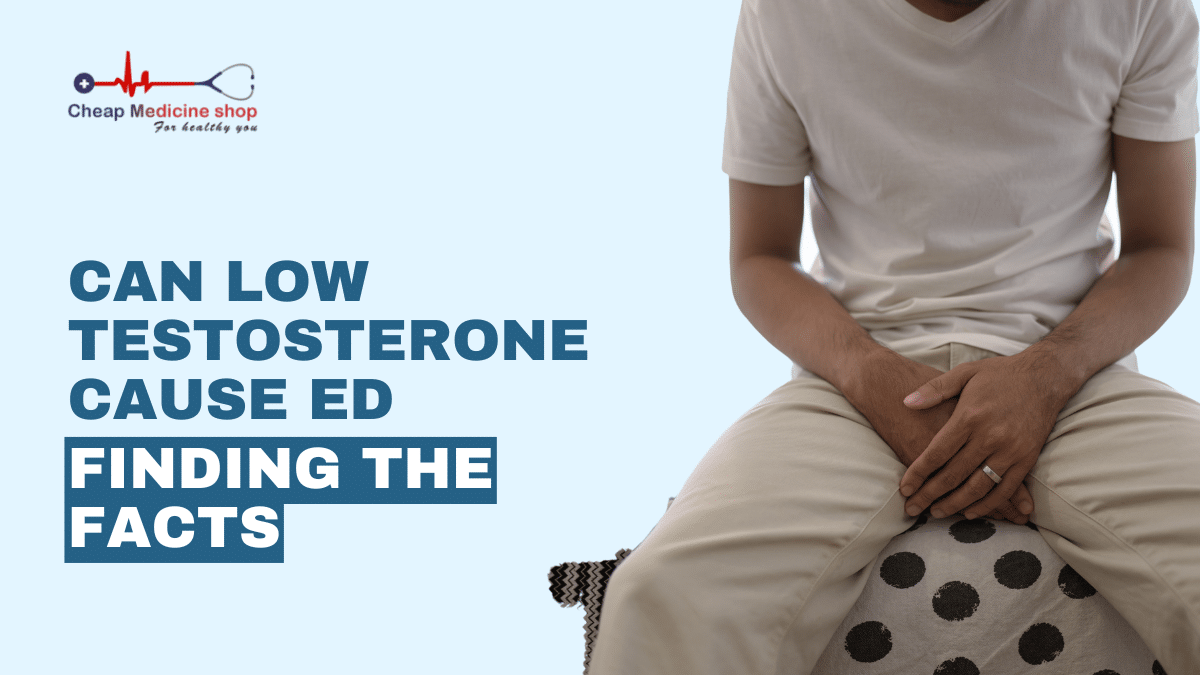 can low testosterone cause ed