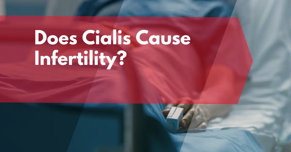 Does Cialis Cause Infertility?