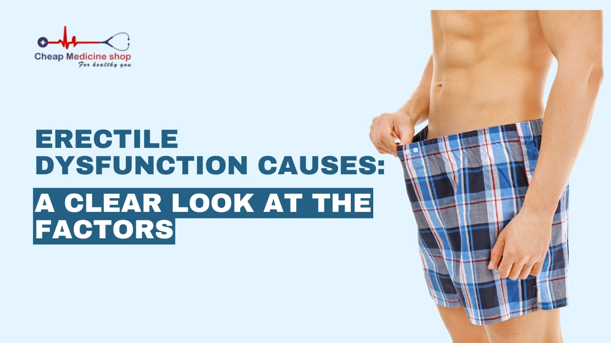 Erectile Dysfunction Causes