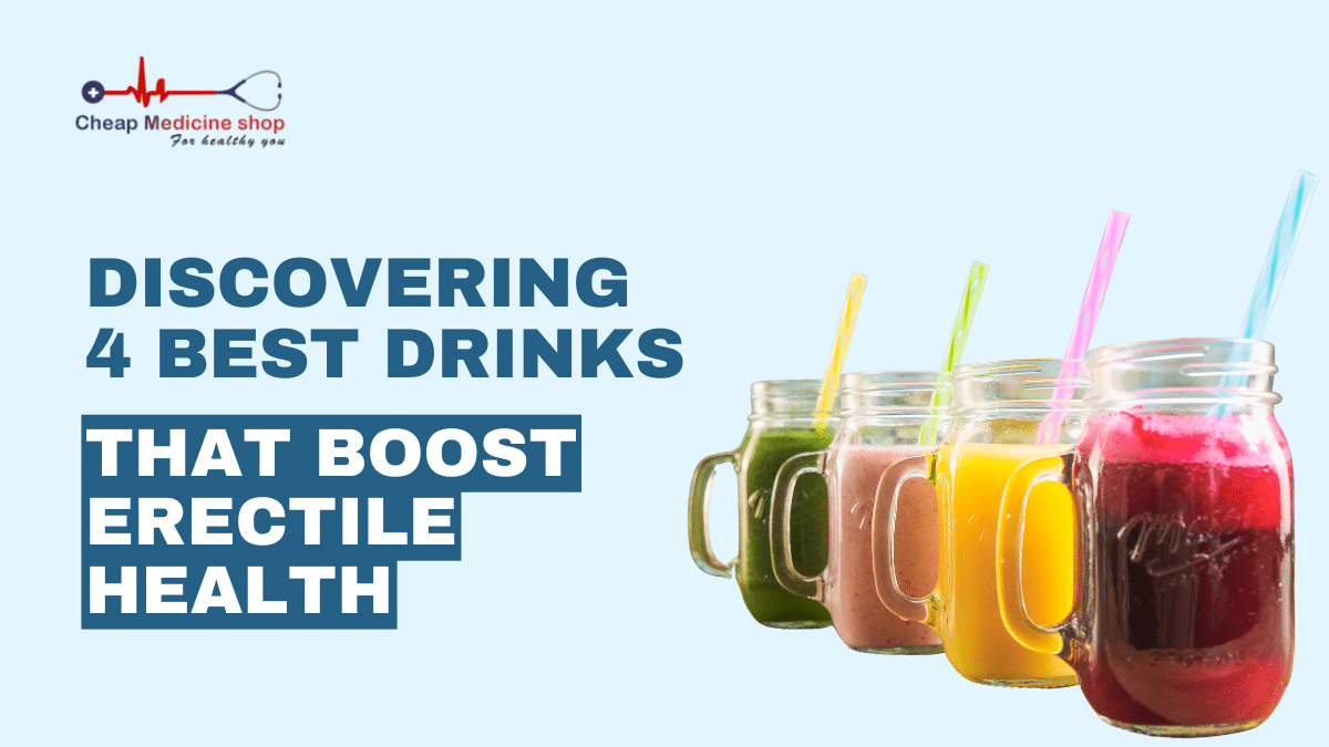 Discovering 4 Best Drinks That Boost Erectile Health