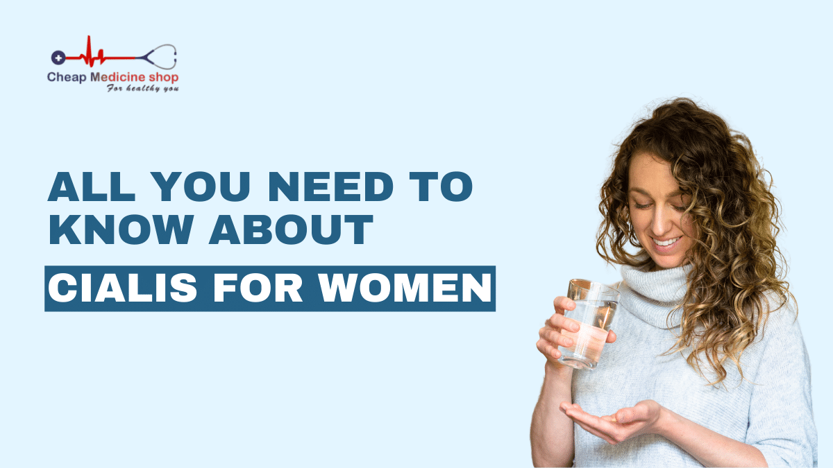 All You Need to Know About Cialis for Women