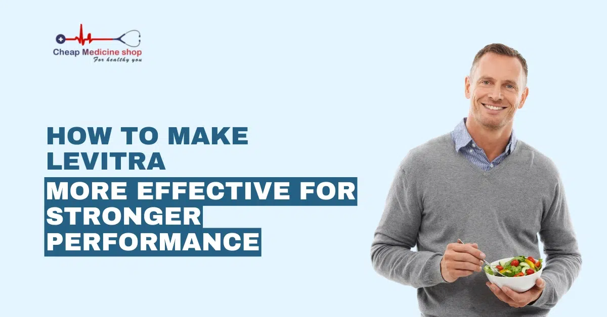 How to Make Levitra More Effective