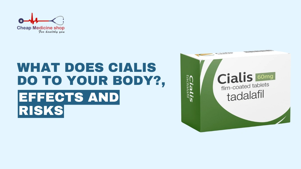 What Does Cialis Do to Your Body