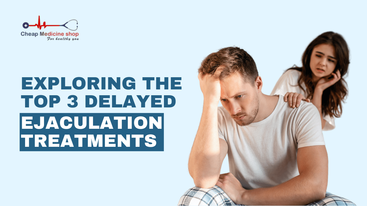 Delayed Ejaculation Treatment
