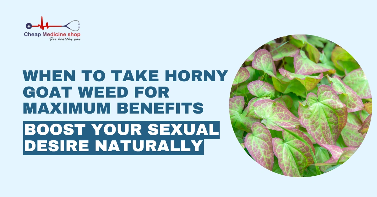 When to Take Horny Goat Weed for Maximum Benefits