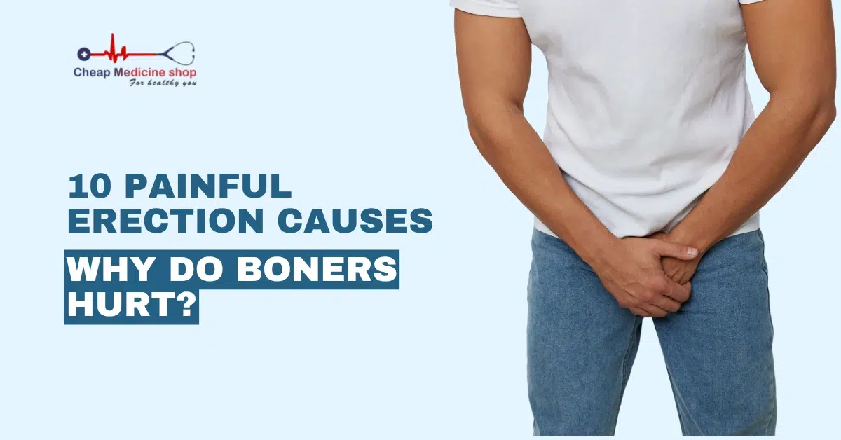 Painful Erection Causes