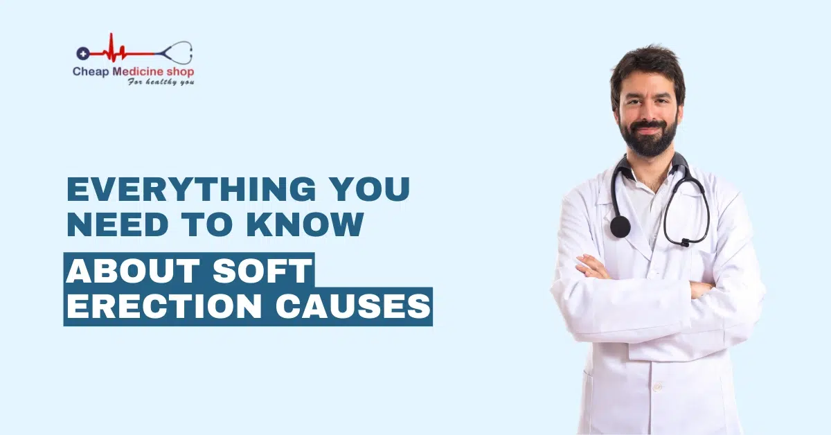Soft Erection Causes