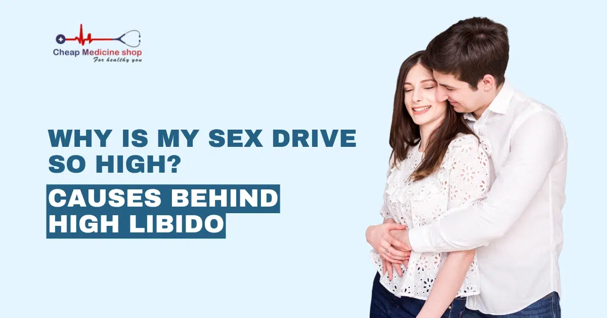 Why is My Sex Drive so High