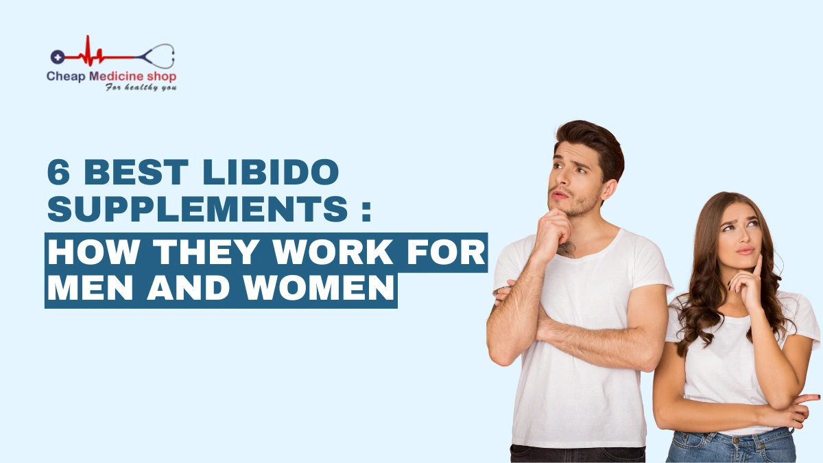 6 Best Libido Supplements: How They Work for Men and Women
