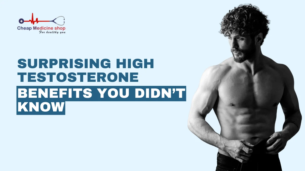 Surprising High Testosterone Benefits You Didn’t Know