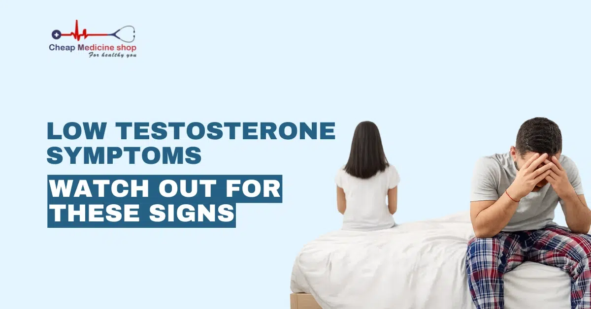 Low Testosterone Symptoms