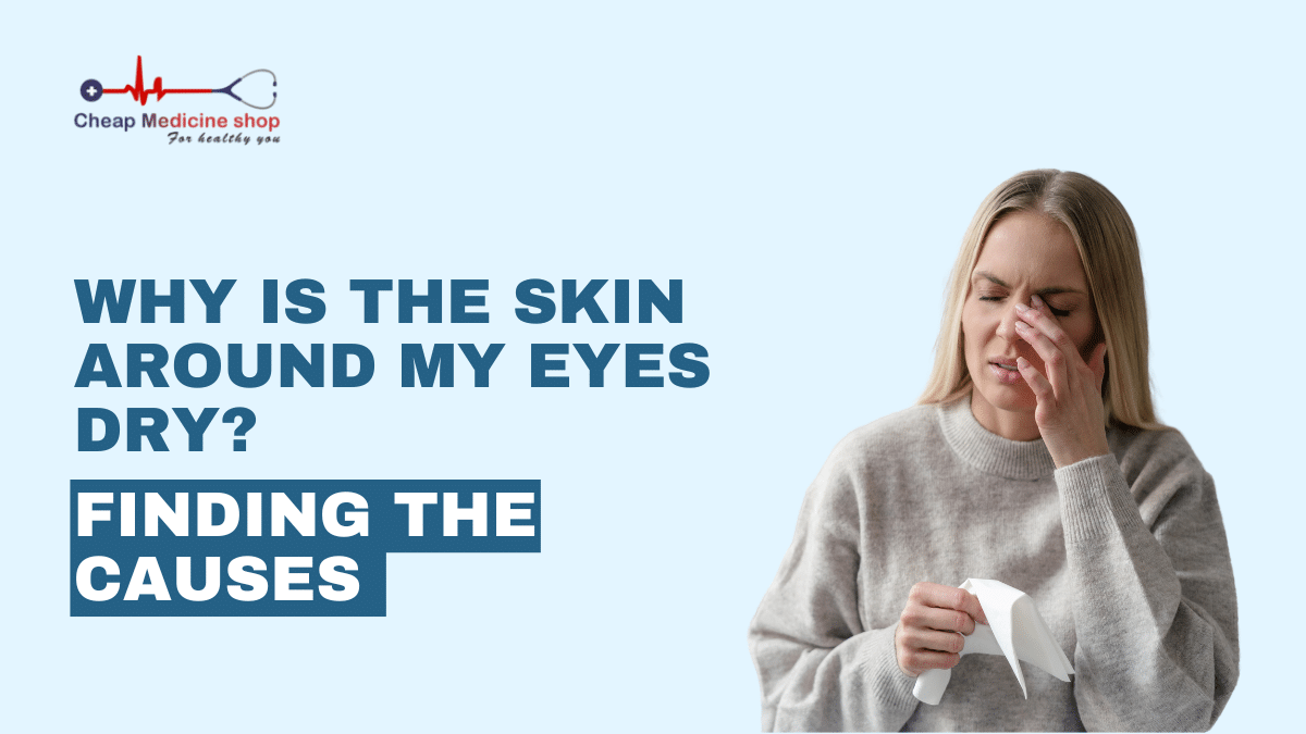 Dry Skin Around Eyes