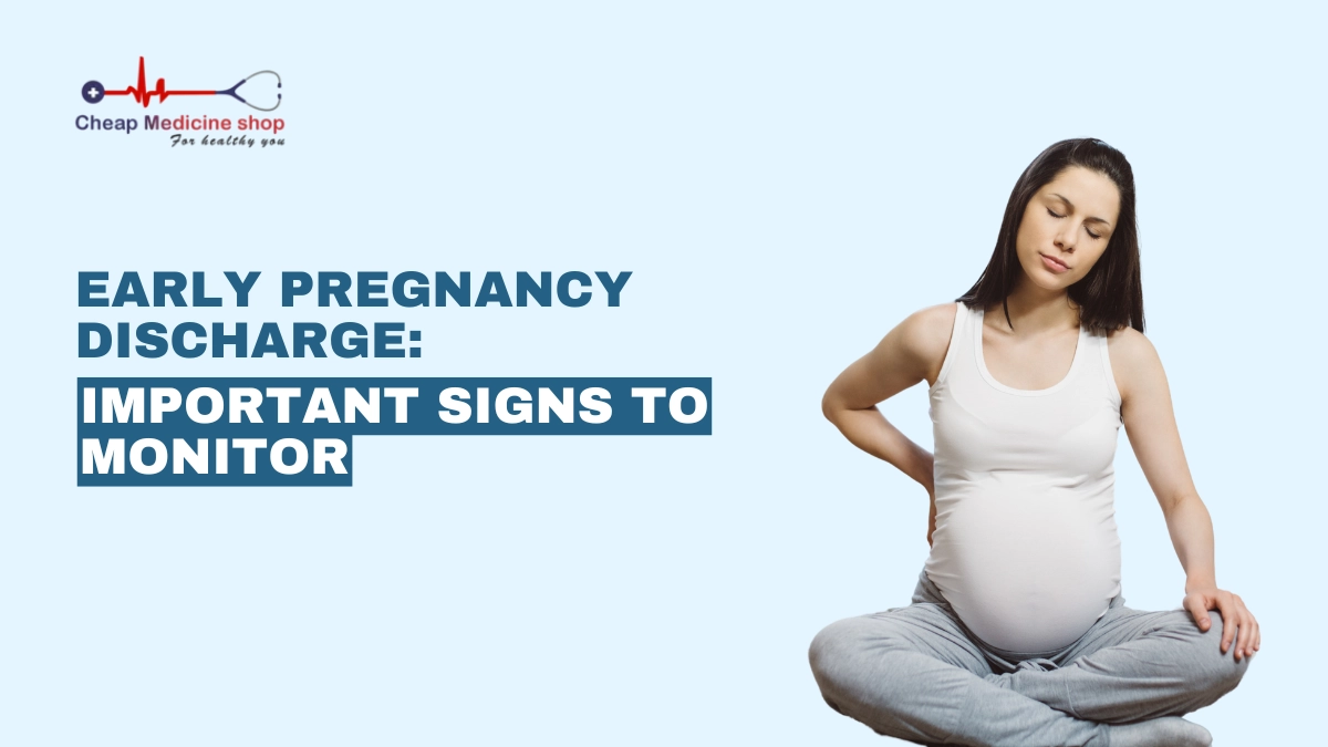 early pregnancy discharge