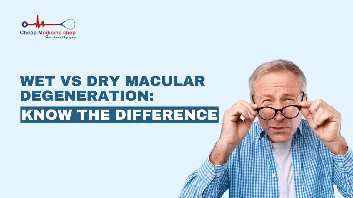 wet vs dry macular degeneration know the difference