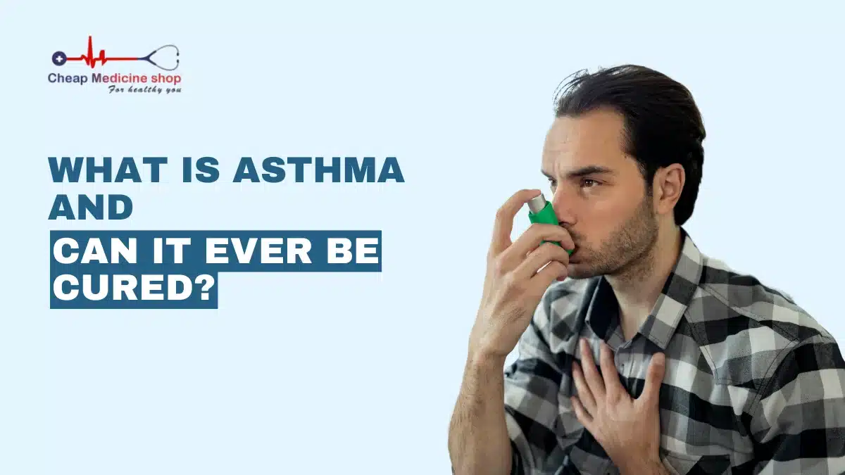 What is Asthma and can it ever be cured?