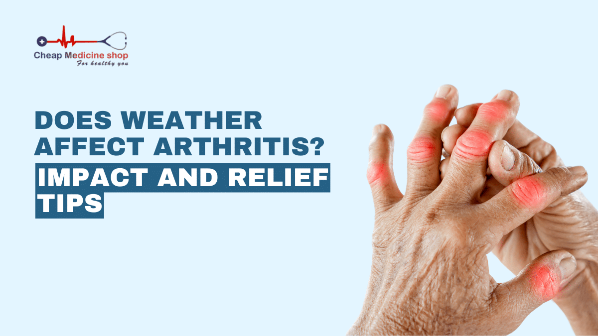 Does weather affect arthritis? Impact and Relief Tips
