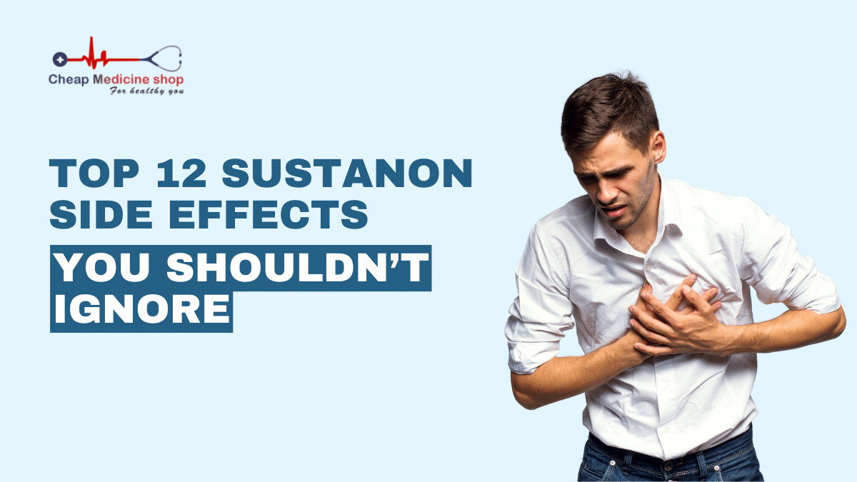Top 12 Sustanon side effects you shouldn't ignore