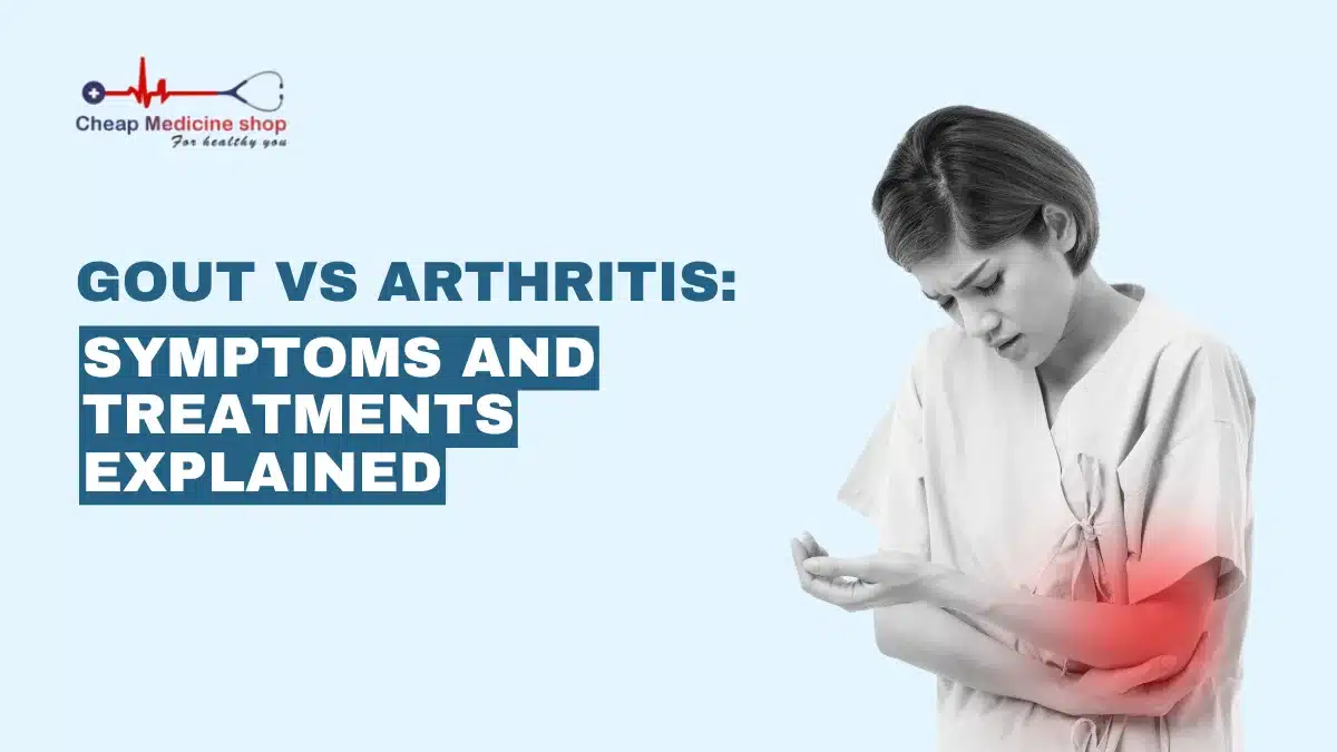 Gout vs Arthritis: Symptoms and Treatments Explained