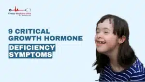 9 Critical Growth Hormone Deficiency Symptoms