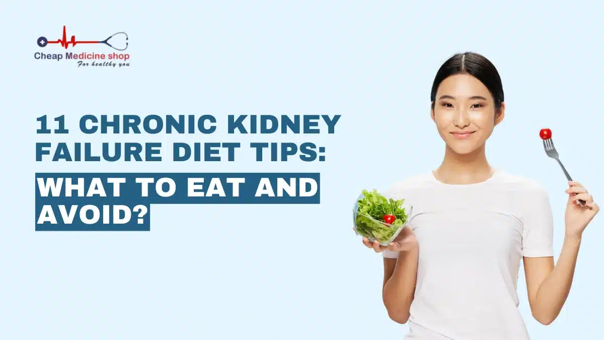 11 Chronic Kidney Failure Diet Tips: What to Eat and Avoid?