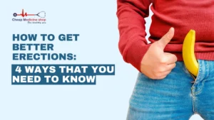 How to Get Better Erections