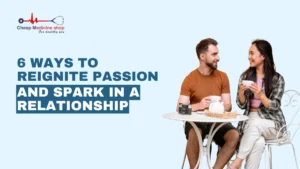 Reignite Passion and Spark in a Relationship