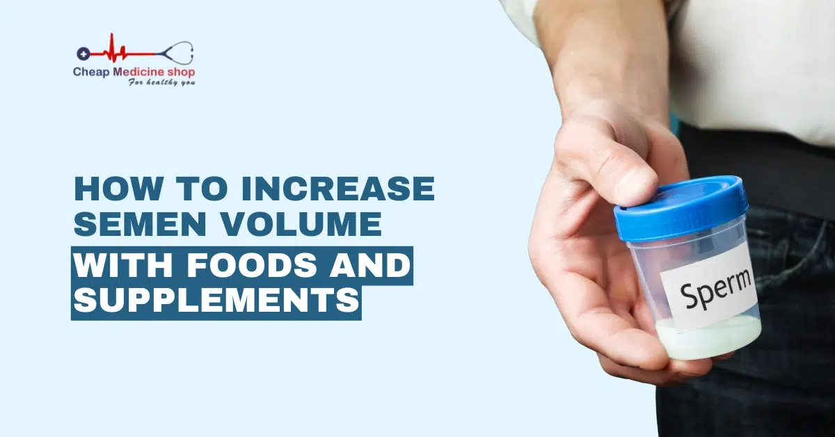 How to Increase Semen Volume