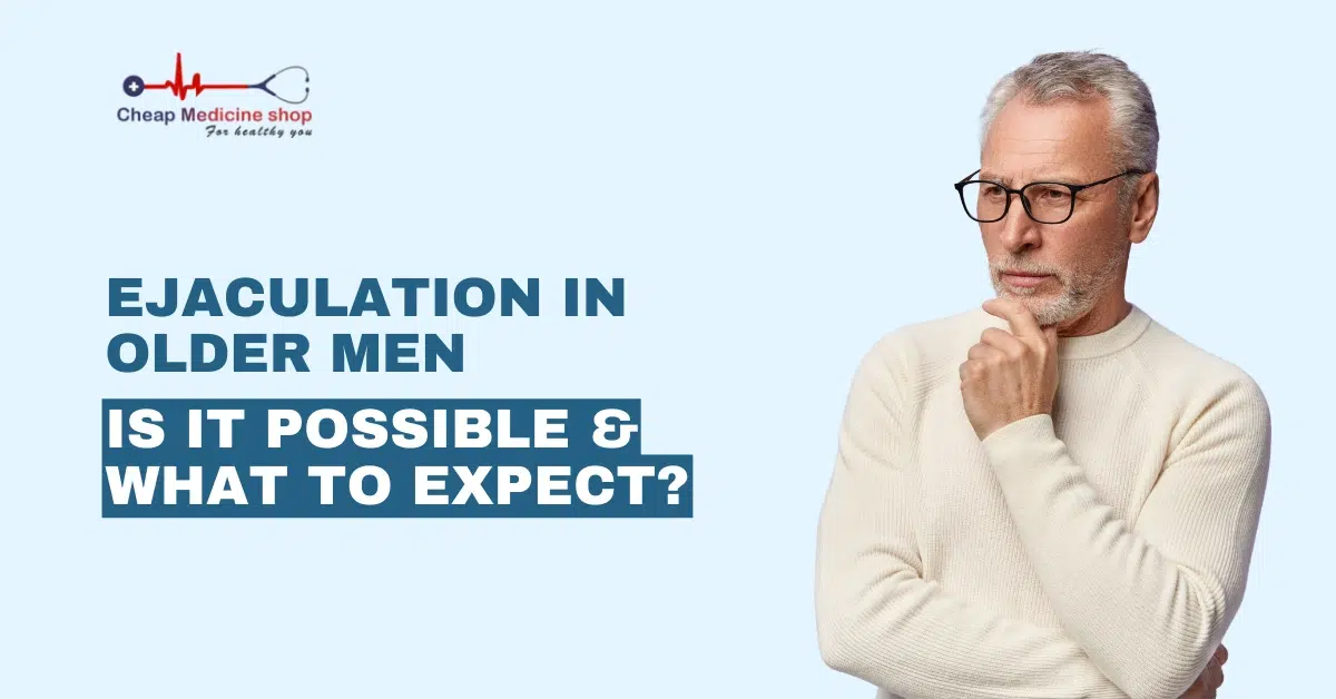 Ejaculation in Older Men