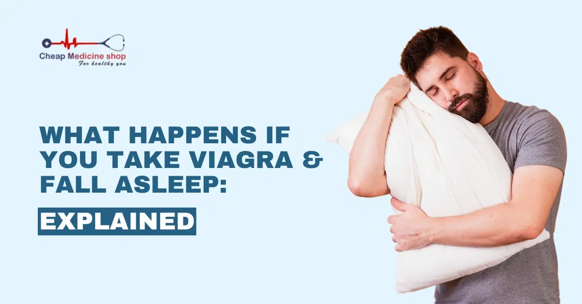 Viagra and Fall Asleep
