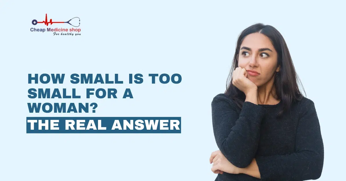 How Small Is Too Small for a Woman