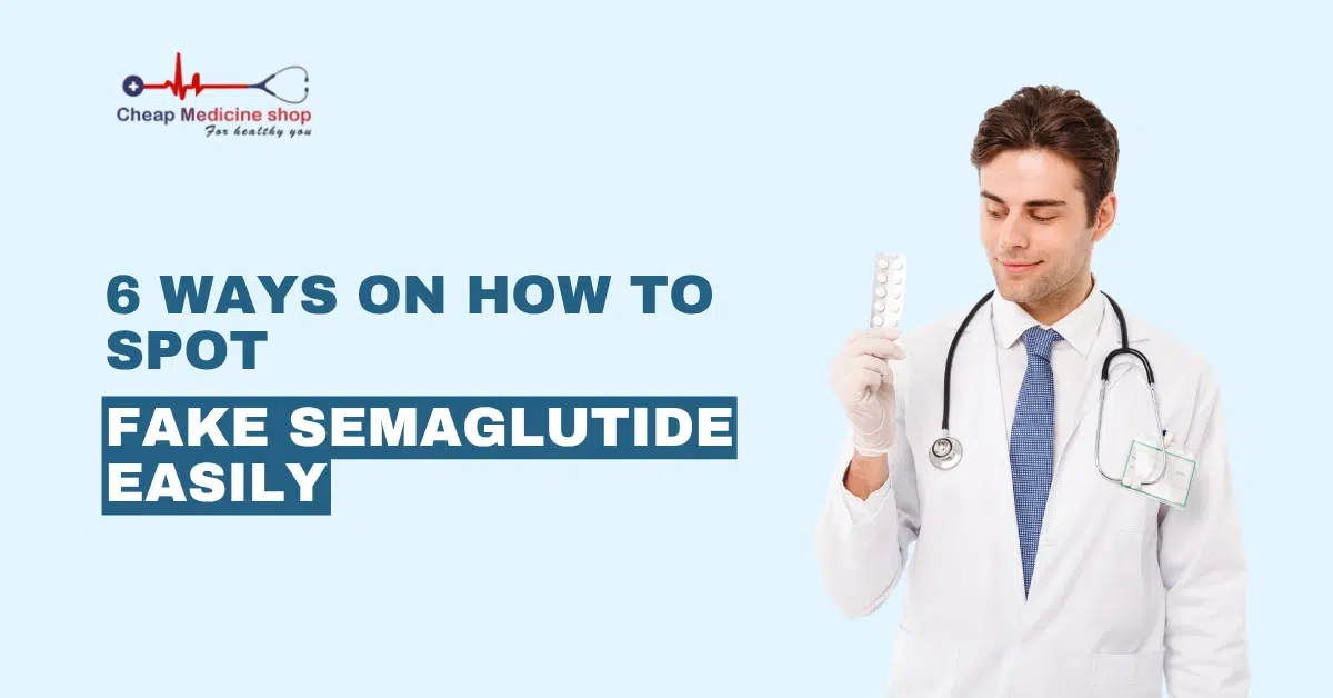 how to spot fake Semaglutide